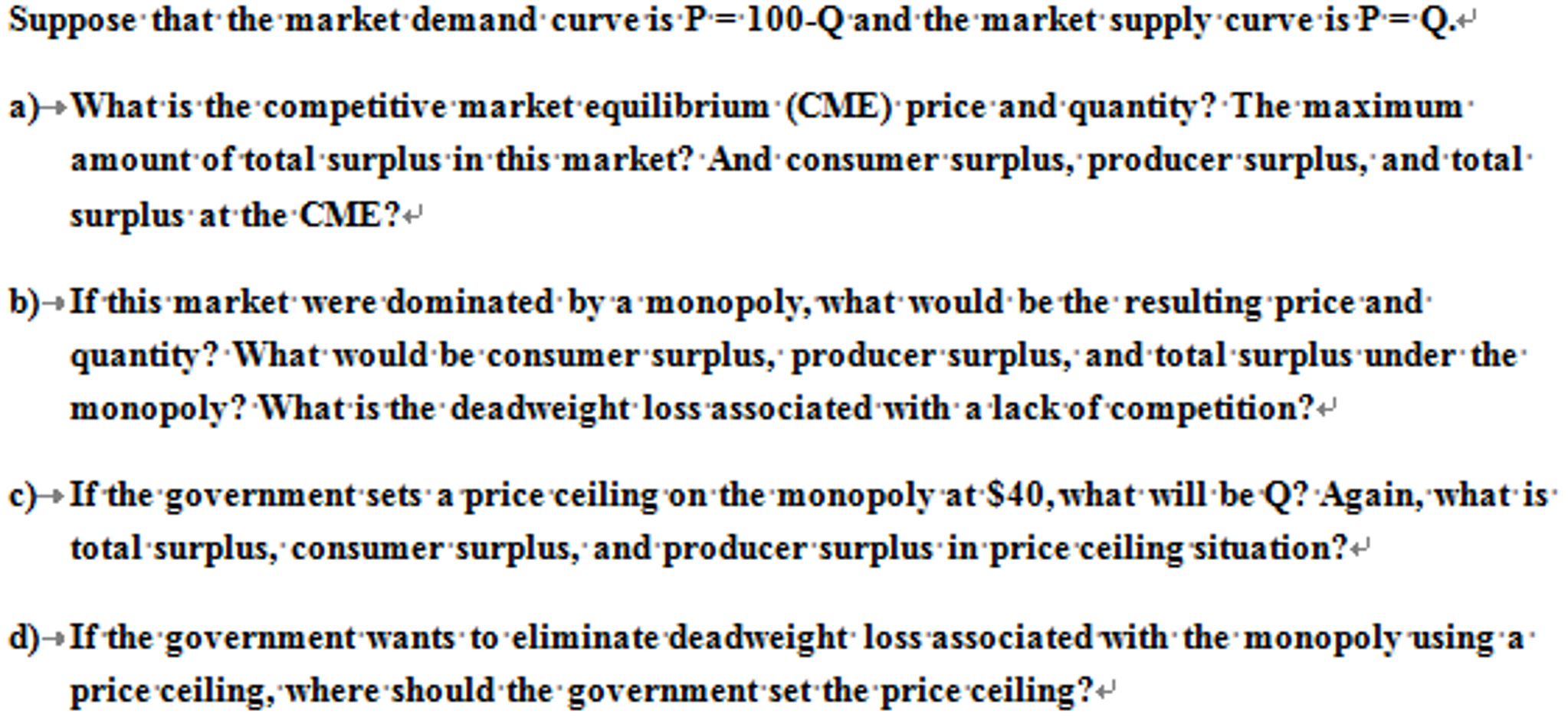 Solved Suppose That The Market Demand Curve Is P 100 Q And Chegg Com