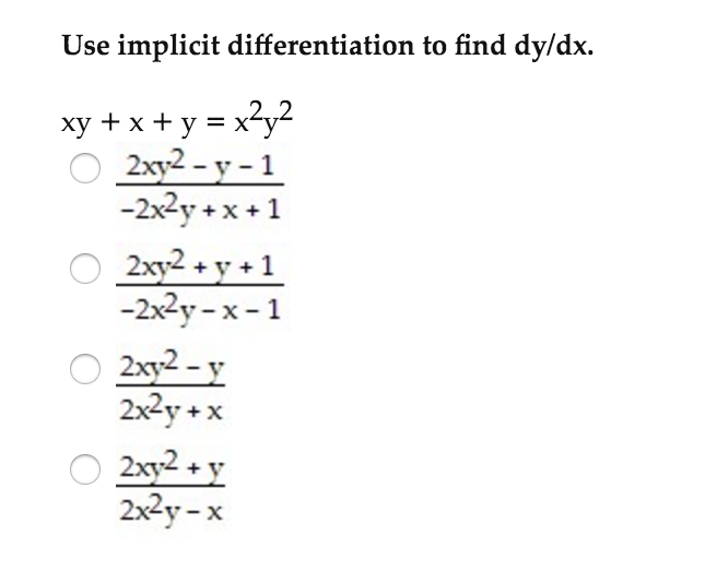 Use Implicit Differentiation To Find Dy Dx Xy X Chegg Com