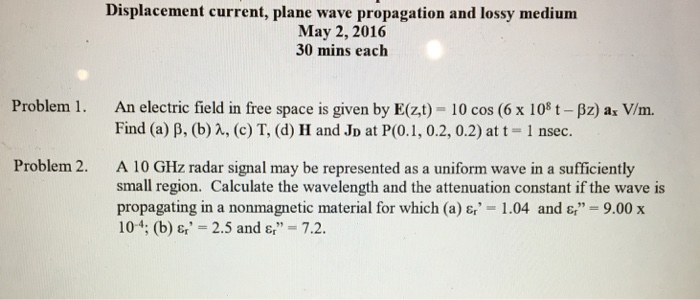 Solved An Electric Field In Free Space Is Given By E Z T Chegg Com