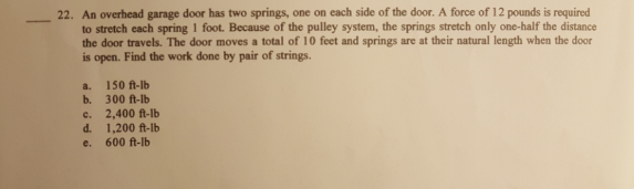 Solved An Overhead Garage Door Has Two Springs One On Ea