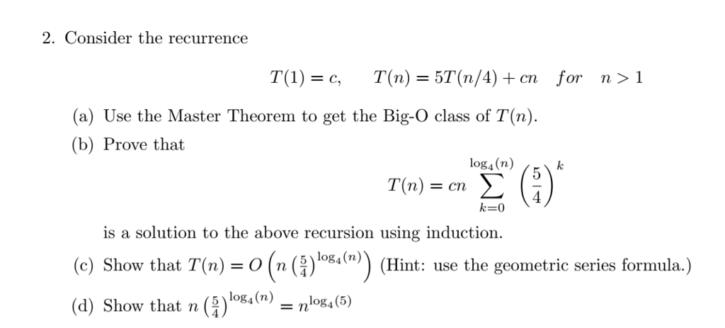Solved 2 Consider The Recurrence T 1 C T N 5t N 4 Chegg Com