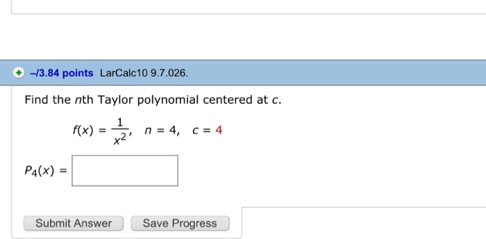 Solved Find The Nth Taylor Polynomial Centered At C F X Chegg Com