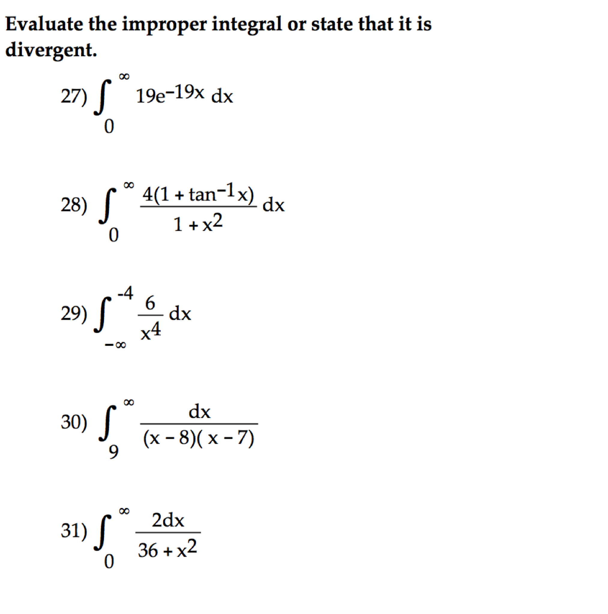 Evaluate The Improper Integral Or State That It Is Chegg Com