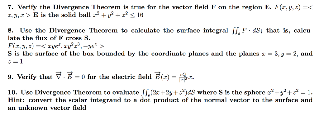 Solved Verify The Divergence Theorem Is True For The Vector Chegg Com