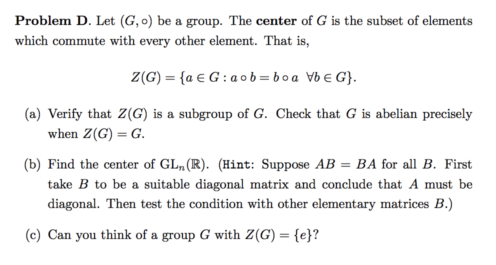Solved Problem D Let G O Be A Group The Center Of G Chegg Com