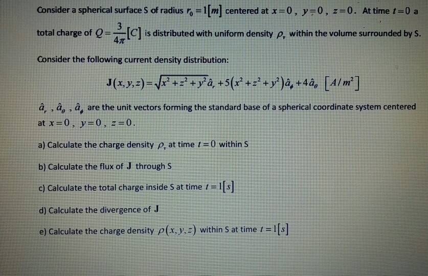 Solved Consider A Spherical Surface S Of Radius R 0 1 Chegg Com