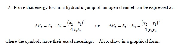 Solved Prove That Energy Loss In A Hydraulic Jump Of An Open Chegg Com