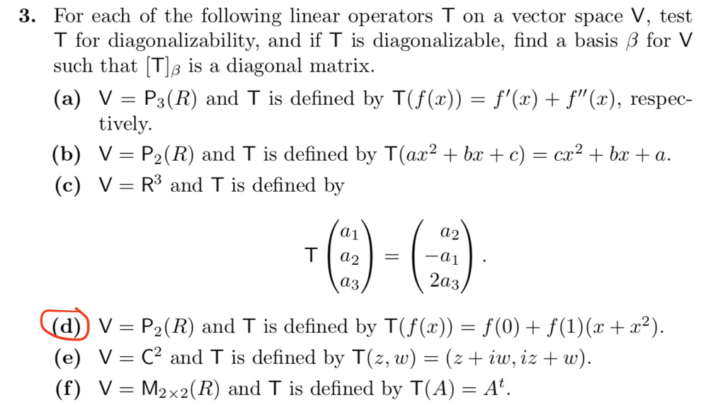 Solved 3 For Each Of The Following Linear Operators T On Chegg Com