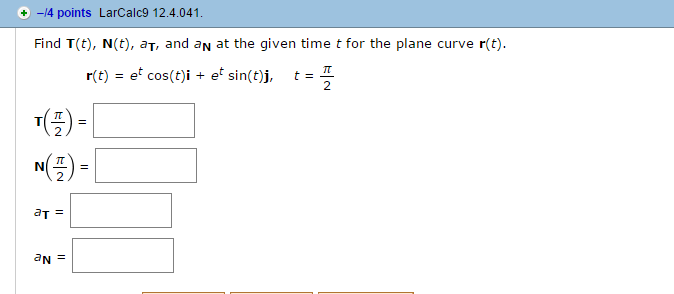 Solved Find T T N T A T And A N At The Given Time T Chegg Com