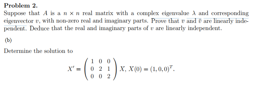 Solved Problem 2 Suppose That A Is A N Eigenvector V Wit Chegg Com