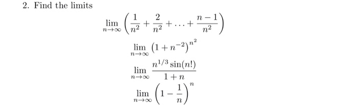 Solved Find The Limits Lim N Rightarrow Infinity 1 N 2