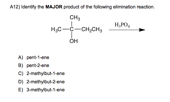 Solved: A12) Identify The MAJOR Product Of The Following E ...