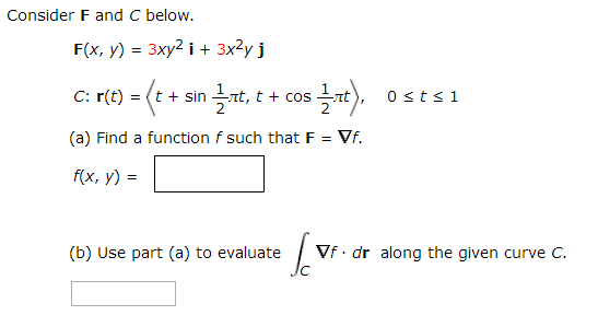 Solved Consider F And C Below F X Y 3xy2 I 3x2y J Chegg Com