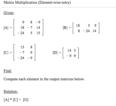 questions matrix and answers multiplication Given Entry) Solved: (Element wise Matrix Multiplication