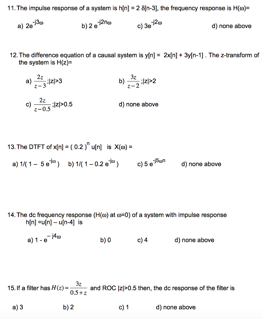 Solved The Impulse Response Of A System Is H N 2 Delta Chegg Com