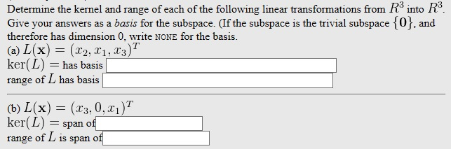 Solved Determine The Kernel And Range Of Each Of The Foll Chegg Com