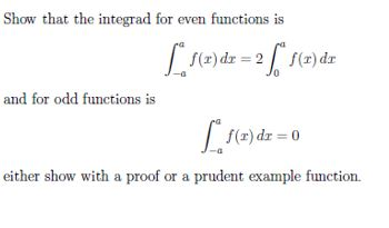 Solved Show That The Integral For Even Functions Is Integ Chegg Com