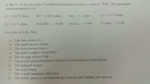 Solved A 440 V 50 Hz Two Pole Y Connected Induction Mot Chegg Com