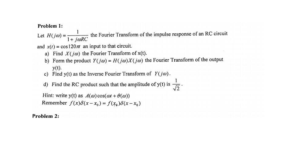 Solved Let H J Omega 1 1 J Omega Rc The Fourier Transf Chegg Com