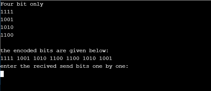 Four bit only 1001 1010 1100 the encoded bits are given below: enter the recived send bits one by one: