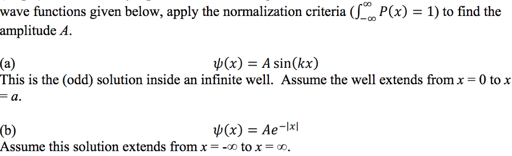 Solved Wave Functions Given Below Apply The Normalizatio Chegg Com