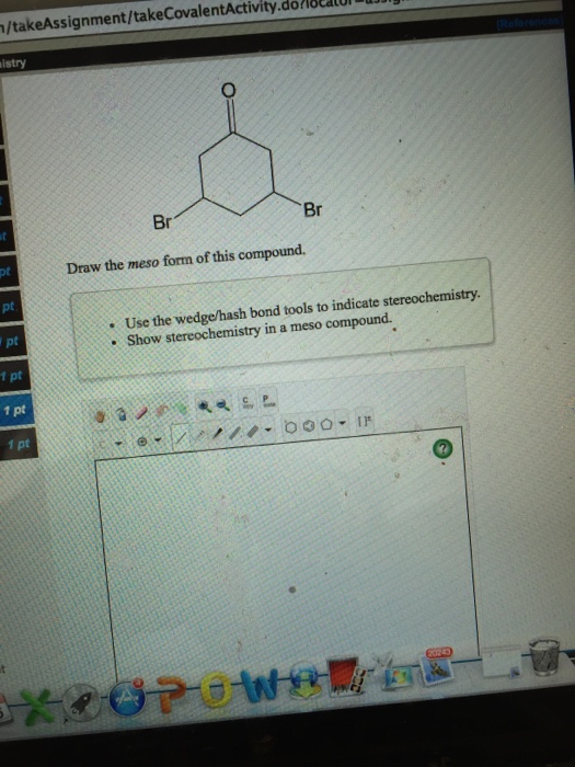 Solved Draw The Meso Form Of This Compound Use The Wedge