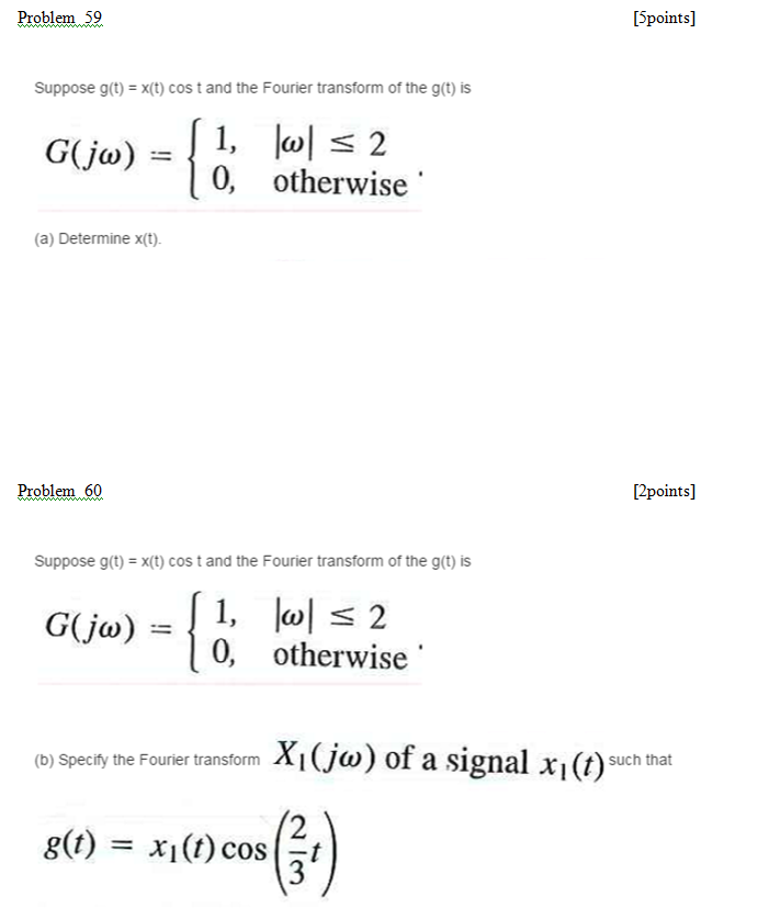 Solved Suppose G T X T Cos T And The Fourier Transfor Chegg Com