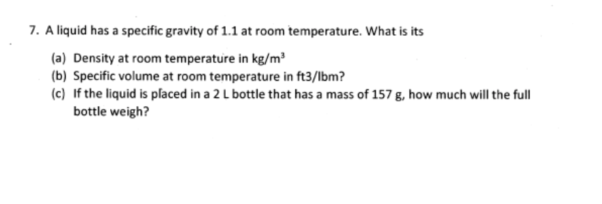 Solved A Liquid Has A Specific Gravity Of 1 1 At Room Tem