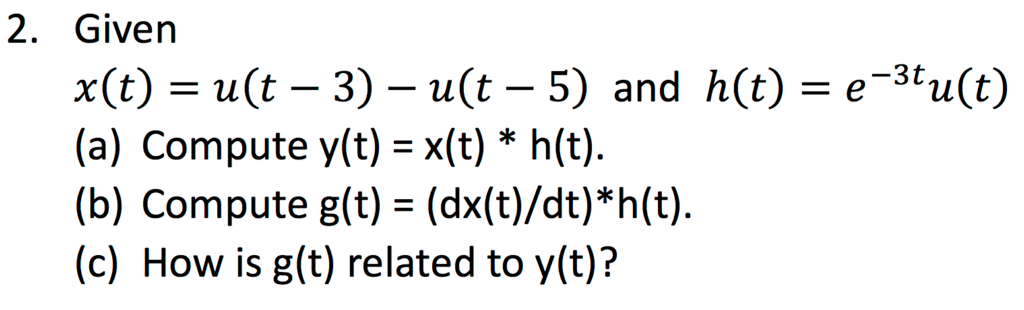 Solved 2 Given 3t 5 An A Compute Y T X T H T Chegg Com