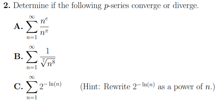 Solved 2 Determine If The Following P Series Converge Or Chegg Com