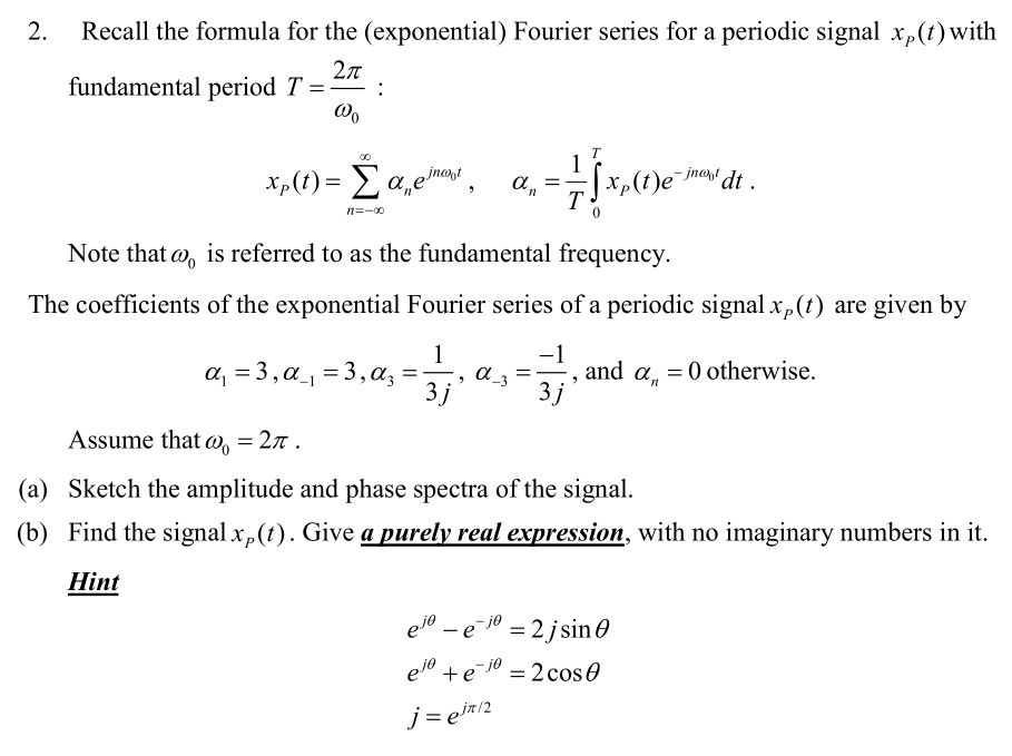 Solved 2 Recall The Formula For The Exponential Fourier Chegg Com