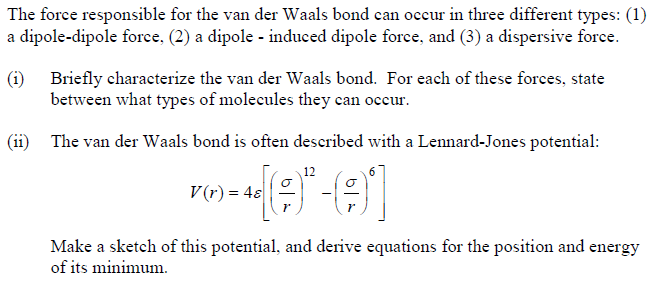 Solved: Briefly Characterize The Van Der Waals Bond. For E ...