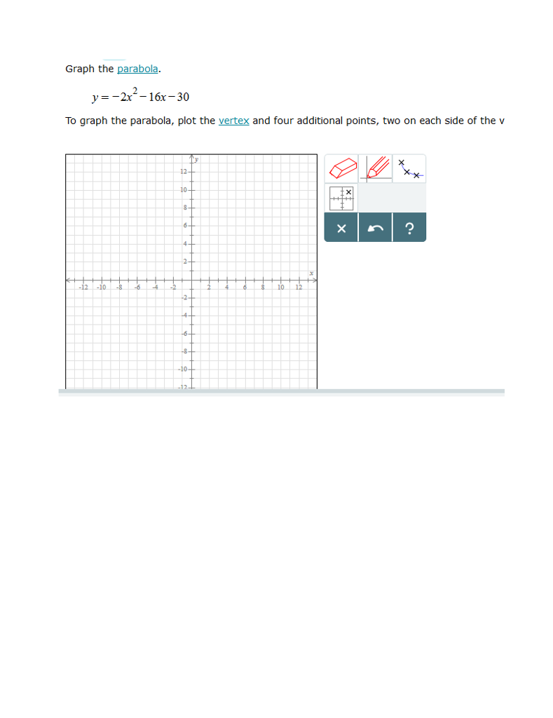 Solved Graph The Parabola Y 2x 2 16x 30 To Graph Chegg Com