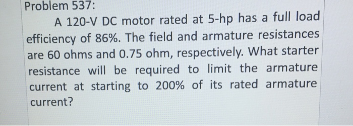 A 120-V DC motor rated at 5-hp has a full load eff