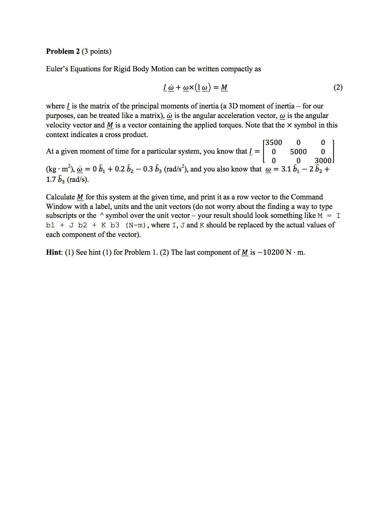 Solved Euler S Equations For Rigid Body Motion Can Be Wri Chegg Com