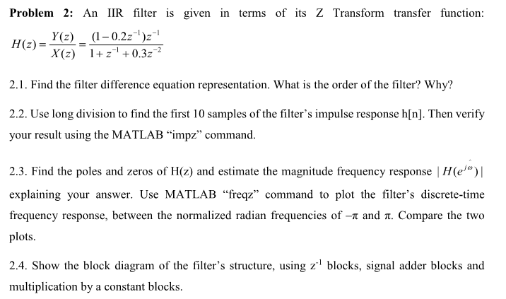 Problem 2 An Iir Filter S Given In Terms Of Its Z Chegg Com