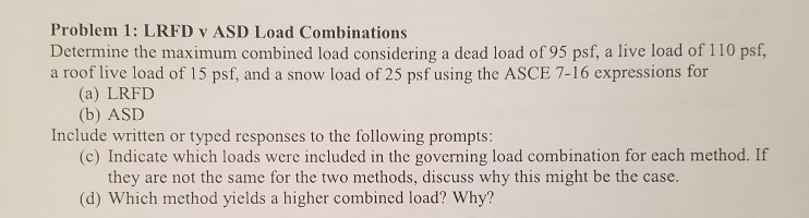 Problem 1: LRFD V ASD Load Combinations Determine The | Chegg.com