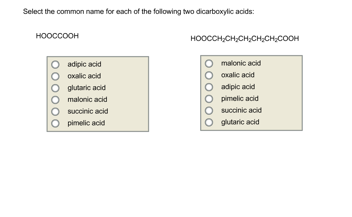 Image for Select the common name for each of the following two dicarboxylic acids: