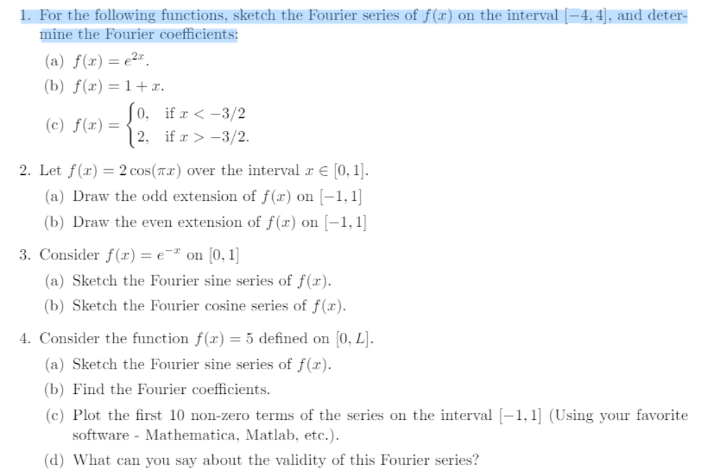 For The Following Functions Sketch The Fourier Chegg Com