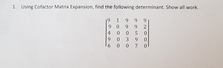 Solved: 1. Using Cofactor Matrix Expansion, Find The Follo ...