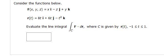 Consider the functions below. F(x, y, z) = x i ? z