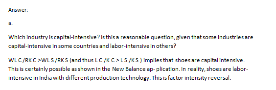 Answer: a. Which industry is capital-intensive? ls this a reasonable question, given that some industries are capital-intensi