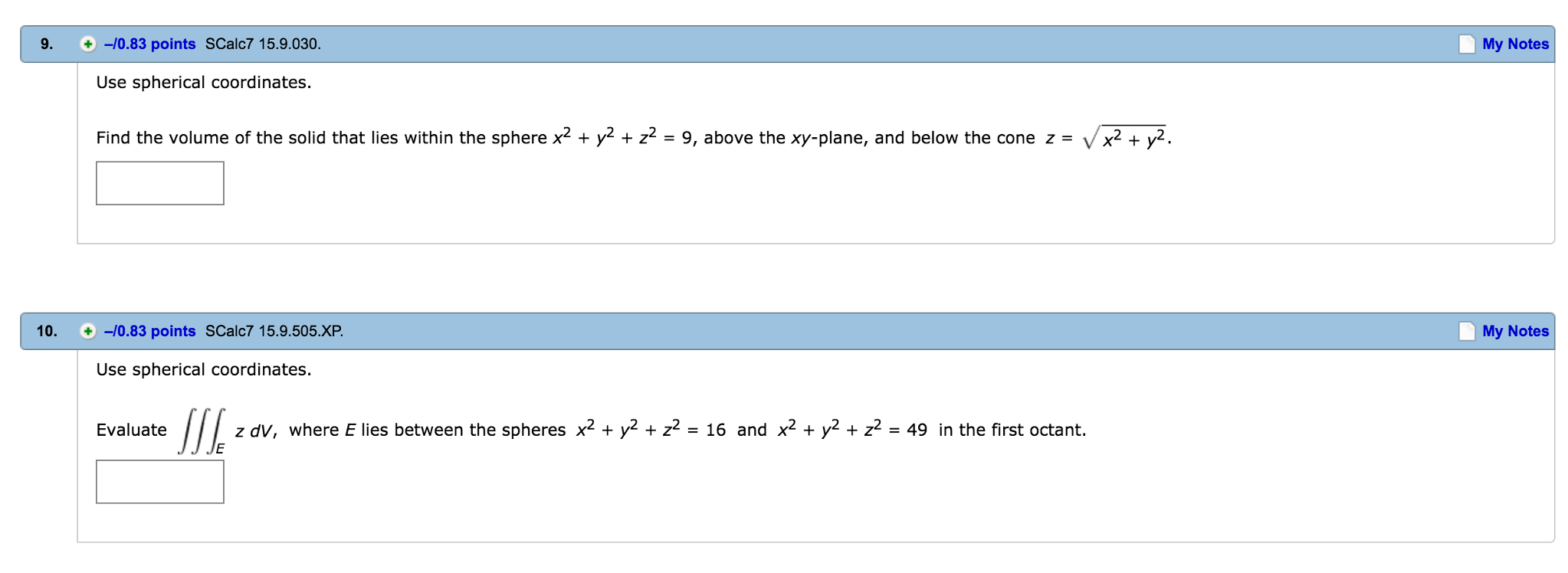 Use Spherical Coordinates Find The Volume Of The Chegg Com