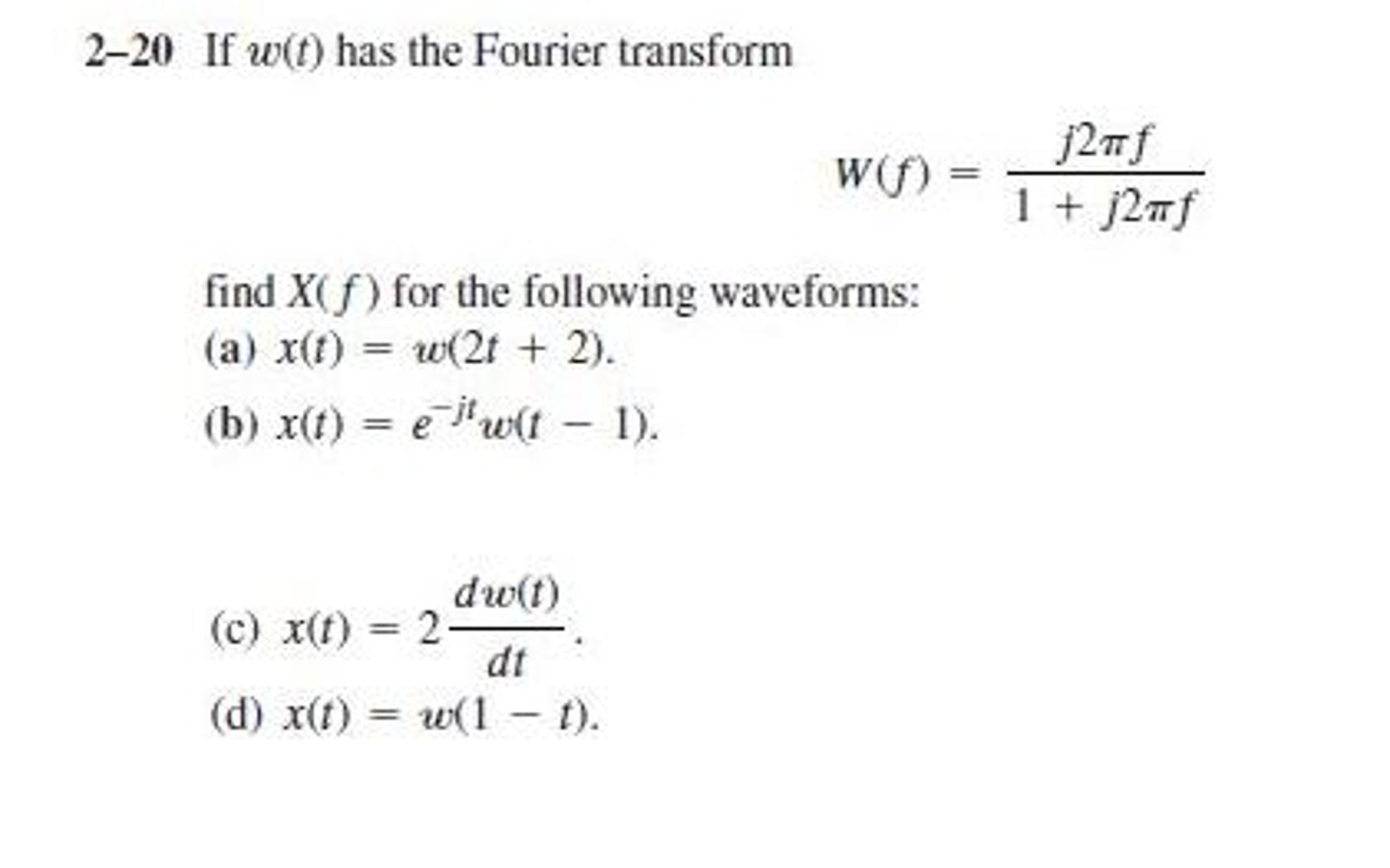 Solved If W T Has The Fourier Transform W F J2 Pi F 1 Chegg Com