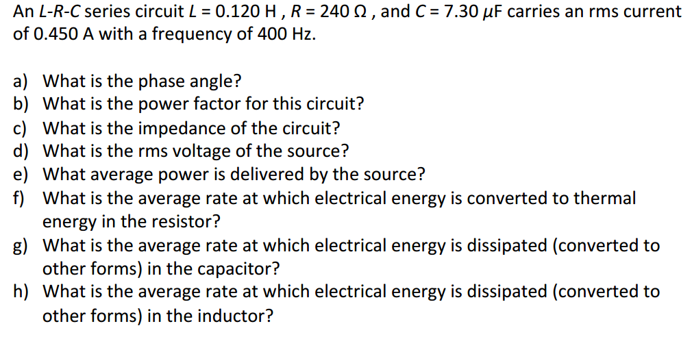 Solved An L R C Series Circuit L 0 1 H R 240 Ohm Chegg Com