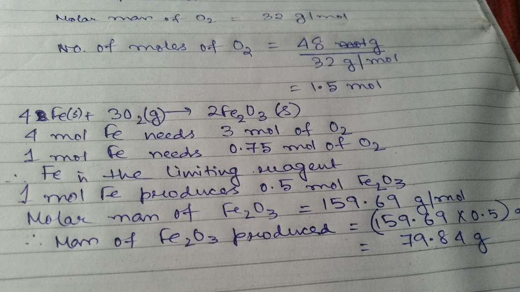 Question & Answer: How many grams of Fe2O3 is produced from the reaction of 1.0 mol of iron and 48 grams of..... 1