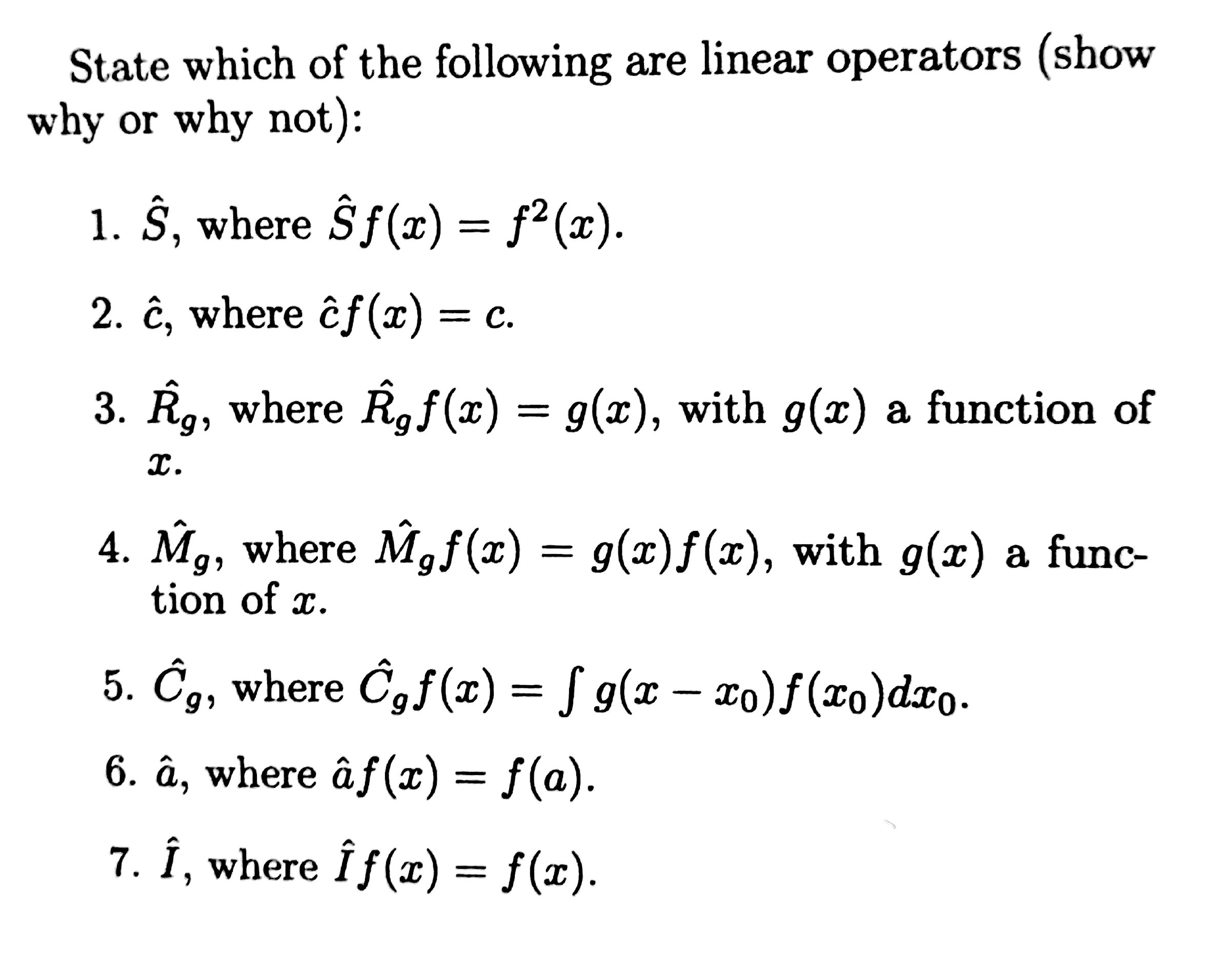 State Which Of The Following Are Linear Operators Chegg Com