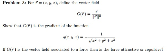 Solved For R X Y Z Define The Vector Field G R Chegg Com