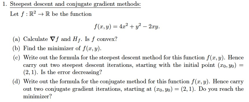 Solved 1. Steepest descent and conjugate gradient methods