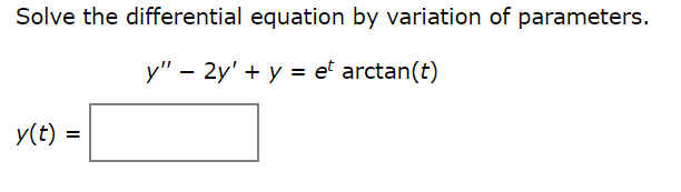 Solved Solve The Differential Equation By Variation Of Pa